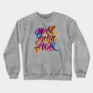 Make salsa, not war Crewneck Sweatshirt